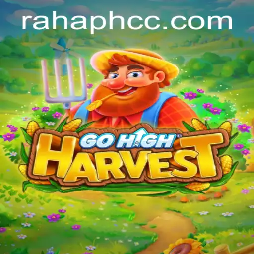 Exploring GoHighHarvest: The New Era of Strategy Gaming with Rahaph CC
